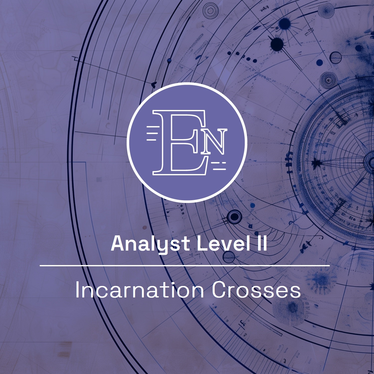 ATL 2 – Analyst training level 2, Incarnation Crosses, Oct. 28th - November 20th 2025